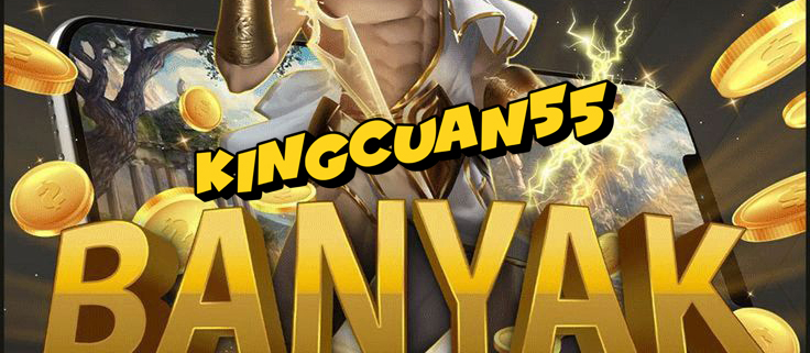 KINGCUAN55 Platfrom Judi Online & Slot Gacor Hari Ini